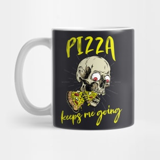Pizza keeps me going Pizza Lover Skull Mug